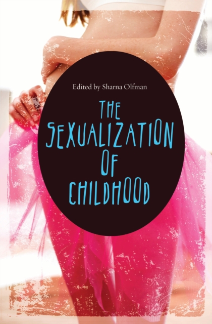 Book Cover for Sexualization of Childhood by Sharna Olfman