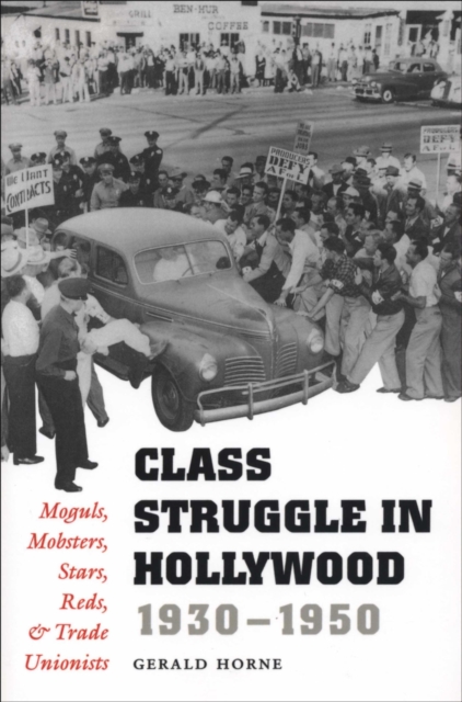 Book Cover for Class Struggle in Hollywood, 1930-1950 by Gerald Horne