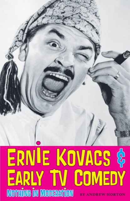 Book Cover for Ernie Kovacs & Early TV Comedy by Andrew Horton