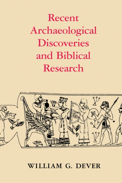 Book Cover for Recent Archaeological Discoveries and Biblical Research by William G. Dever
