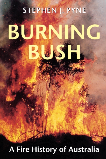 Book Cover for Burning Bush by Stephen J. Pyne