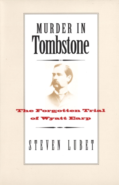 Book Cover for Murder in Tombstone by Steven Lubet