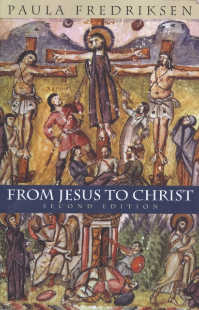 Book Cover for From Jesus to Christ by Paula Fredriksen