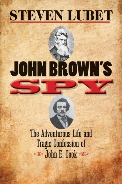 Book Cover for John Brown's Spy by Steven Lubet