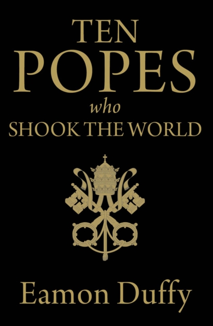 Book Cover for Ten Popes Who Shook the World by Eamon Duffy