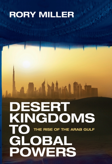 Book Cover for Desert Kingdoms to Global Powers by Rory Miller