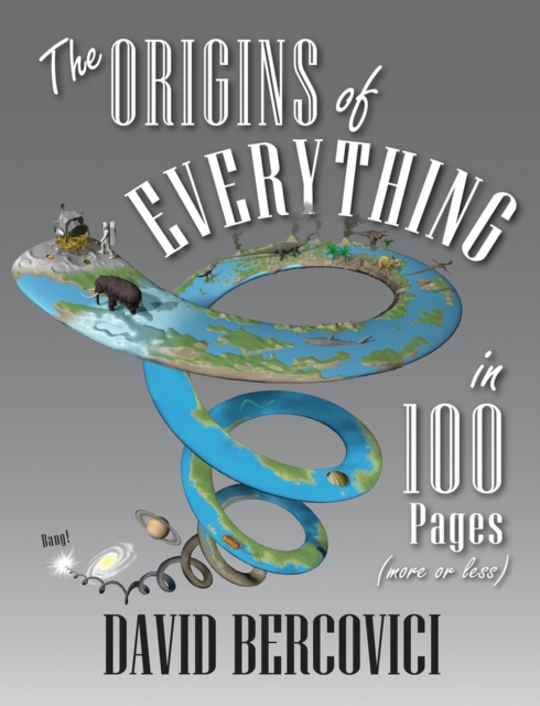 Book Cover for Origins of Everything in 100 Pages (More or Less) by David Bercovici