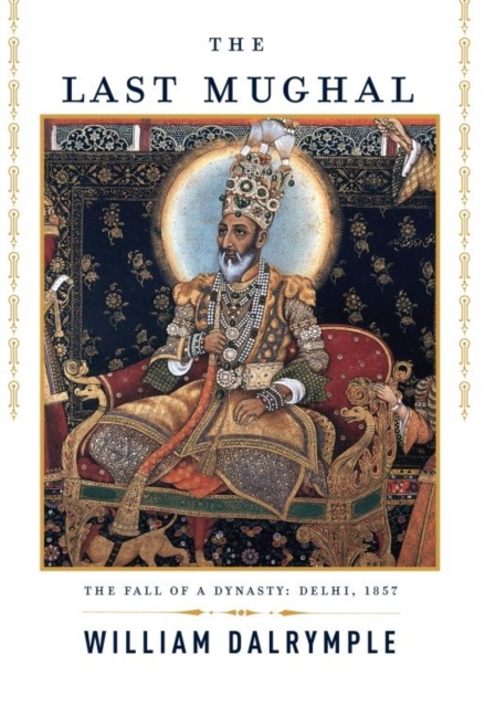 Book Cover for Last Mughal by William Dalrymple