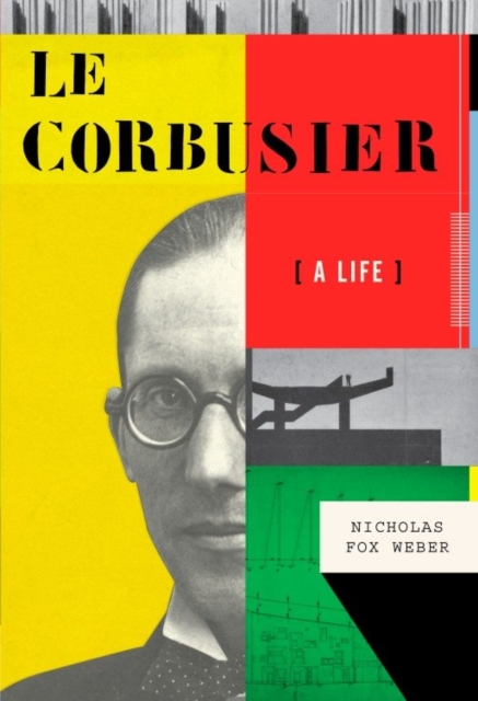 Book Cover for Le Corbusier by Nicholas Fox Weber