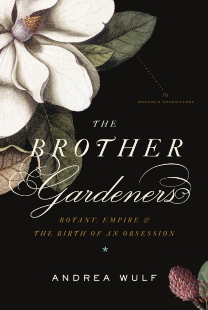 Book Cover for Brother Gardeners by Andrea Wulf