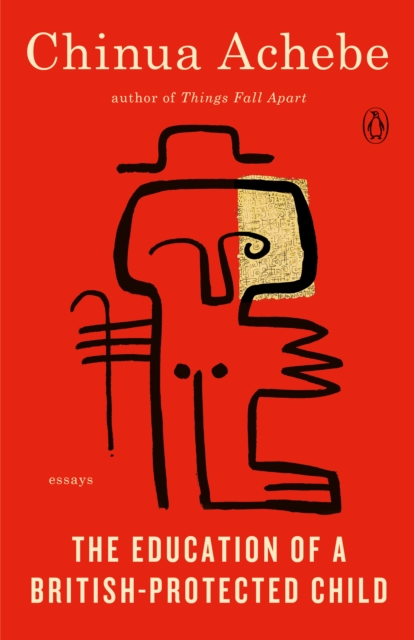 Book Cover for Education of a British-Protected Child by Chinua Achebe