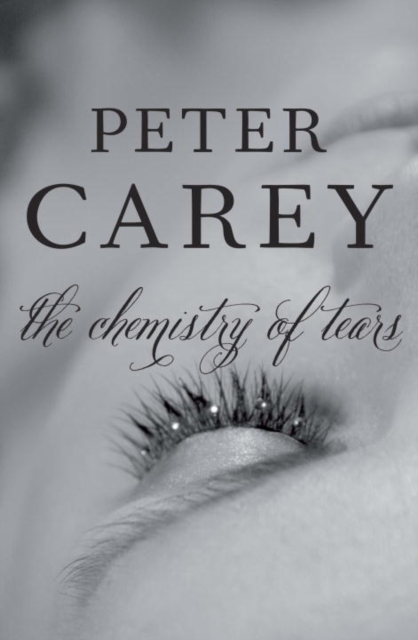 Book Cover for Chemistry of Tears by Peter Carey