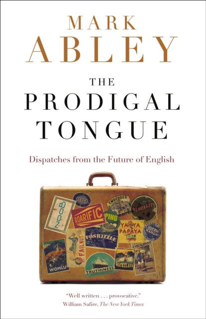 Book Cover for Prodigal Tongue by Mark Abley