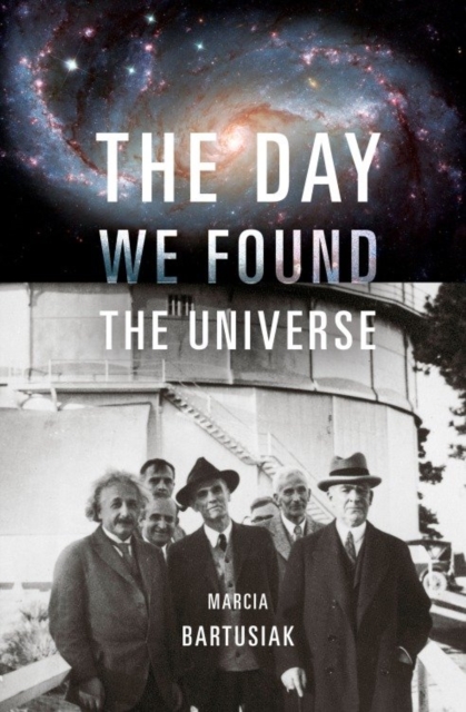 Book Cover for Day We Found the Universe by Marcia Bartusiak