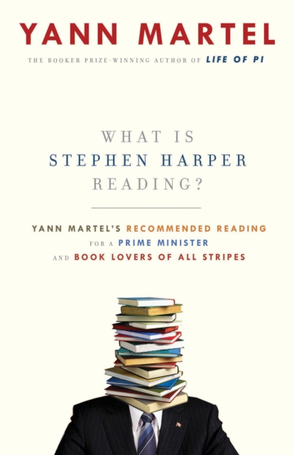 Book Cover for What Is Stephen Harper Reading? by Yann Martel