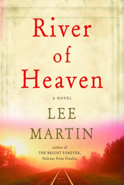 Book Cover for River of Heaven by Lee Martin