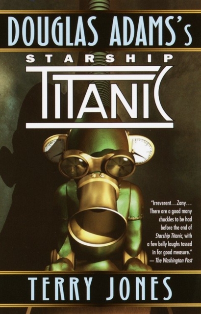 Book Cover for Douglas Adams's Starship Titanic by Terry Jones