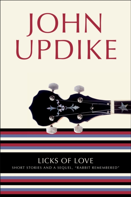 Book Cover for Licks of Love by John Updike