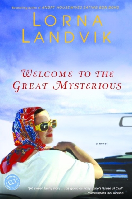 Book Cover for Welcome to the Great Mysterious by Lorna Landvik