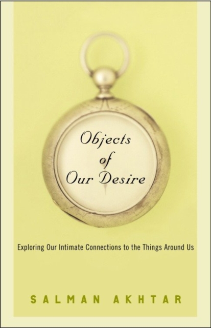 Book Cover for Objects of Our Desire by Salman Akhtar