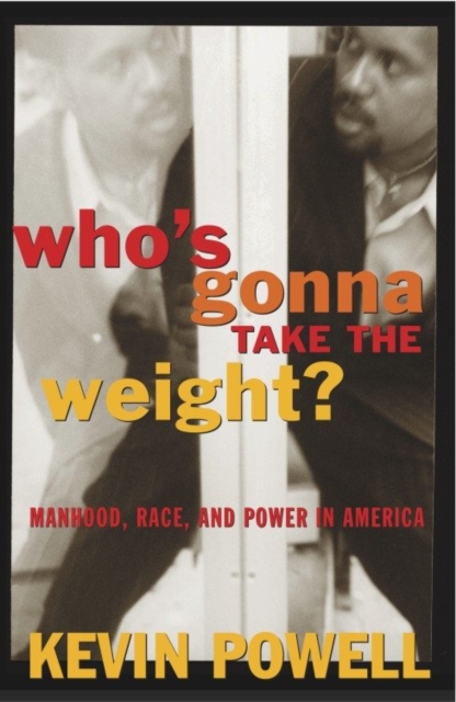 Book Cover for Who's Gonna Take the Weight? by Kevin Powell