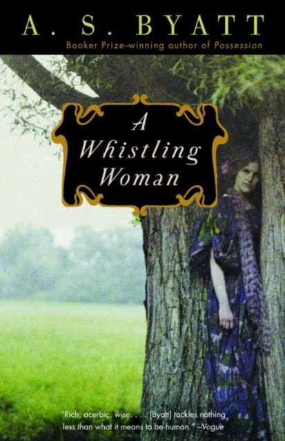 Book Cover for Whistling Woman by A. S. Byatt