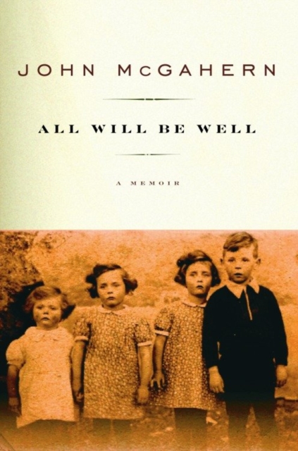 Book Cover for All Will Be Well by John McGahern