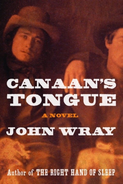 Book Cover for Canaan's Tongue by John Wray