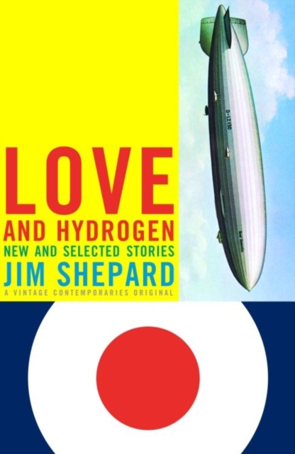 Book Cover for Love and Hydrogen by Jim Shepard