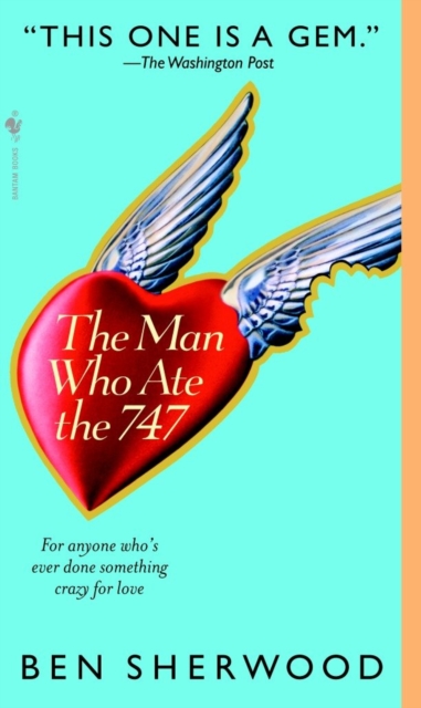 Book Cover for Man Who Ate the 747 by Ben Sherwood