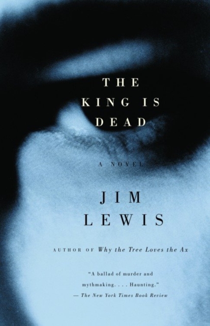 Book Cover for King Is Dead by Jim Lewis