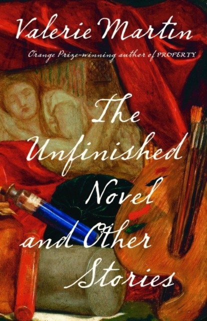 Book Cover for Unfinished Novel and Other Stories by Valerie Martin