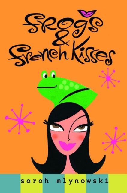 Book Cover for Frogs & French Kisses by Sarah Mlynowski