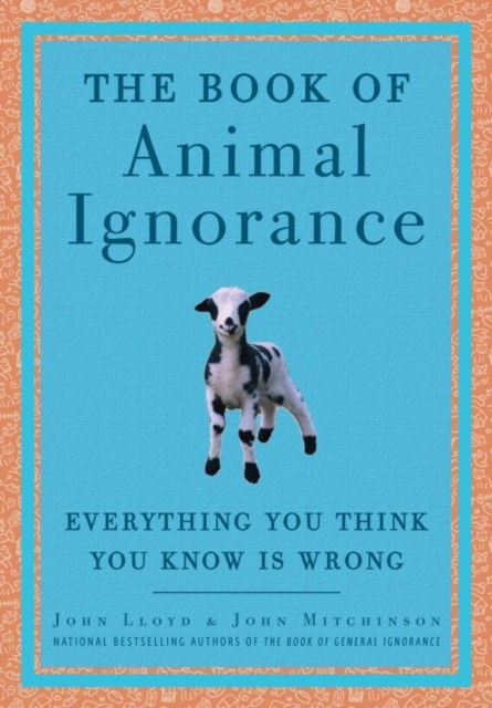 Book Cover for Book of Animal Ignorance by John Mitchinson, John Lloyd