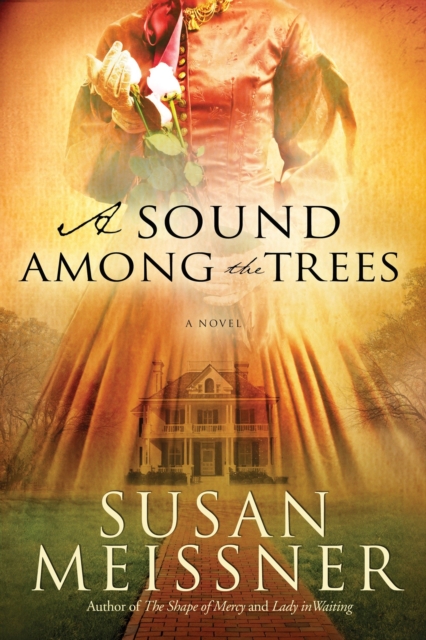 Book Cover for Sound Among the Trees by Susan Meissner