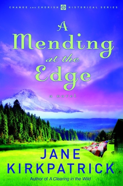 Book Cover for Mending at the Edge by Jane Kirkpatrick
