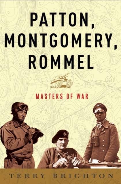 Book Cover for Patton, Montgomery, Rommel by Terry Brighton