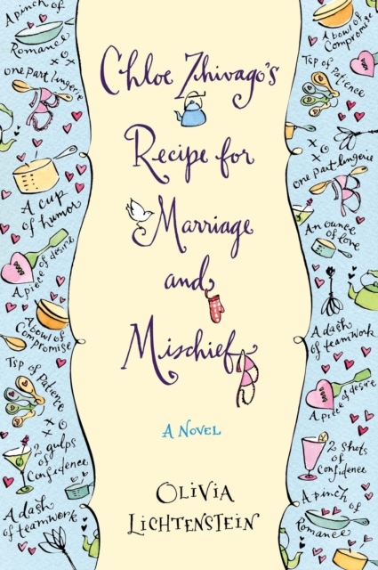 Book Cover for Chloe Zhivago's Recipe for Marriage and Mischief by Olivia Lichtenstein