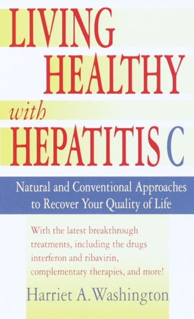 Book Cover for Living Healthy with Hepatitis C by Harriet A. Washington