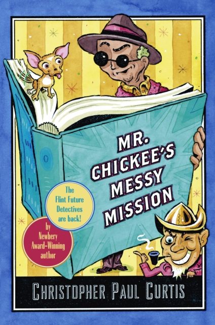 Book Cover for Mr. Chickee's Messy Mission by Christopher Paul Curtis