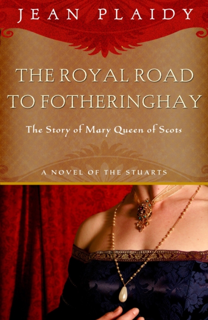 Book Cover for Royal Road to Fotheringhay by Jean Plaidy