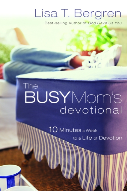 Book Cover for Busy Mom's Devotional by Lisa Tawn Bergren