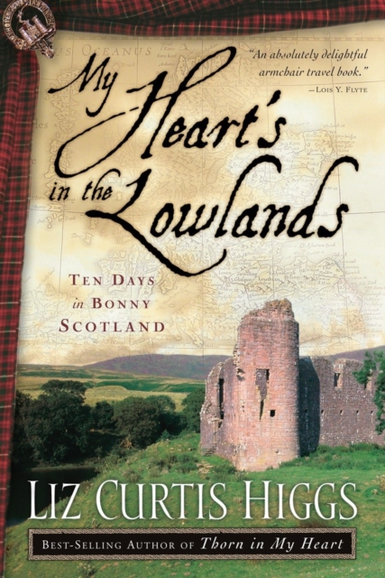 Book Cover for My Heart's in the Lowlands by Liz Curtis Higgs