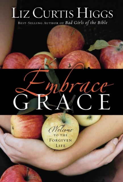 Book Cover for Embrace Grace by Liz Curtis Higgs