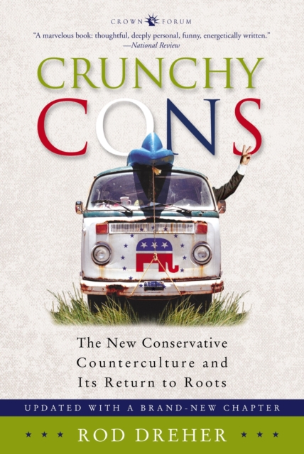 Book Cover for Crunchy Cons by Rod Dreher