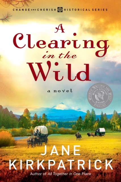 Book Cover for Clearing in the Wild by Jane Kirkpatrick