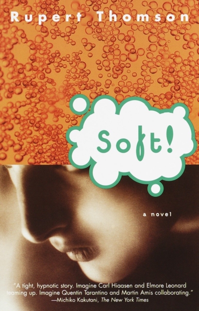 Book Cover for Soft! by Rupert Thomson