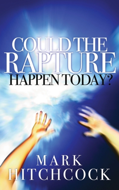 Book Cover for Could the Rapture Happen Today? by Mark Hitchcock