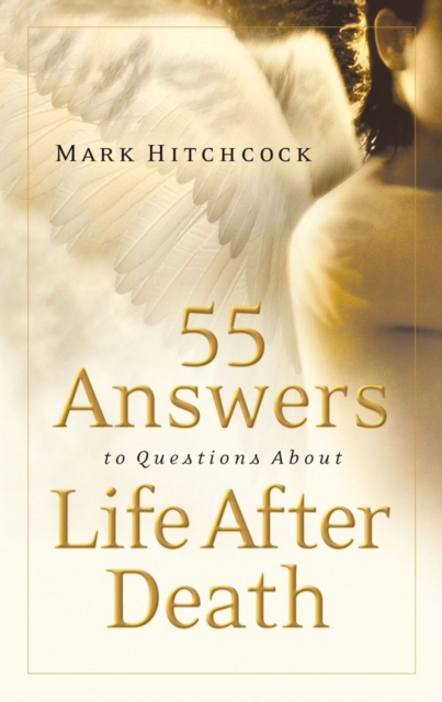 Book Cover for 55 Answers to Questions about Life After Death by Mark Hitchcock