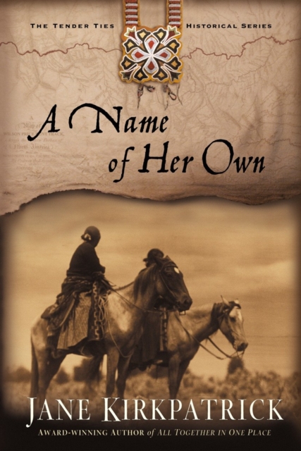 Book Cover for Name of Her Own by Jane Kirkpatrick